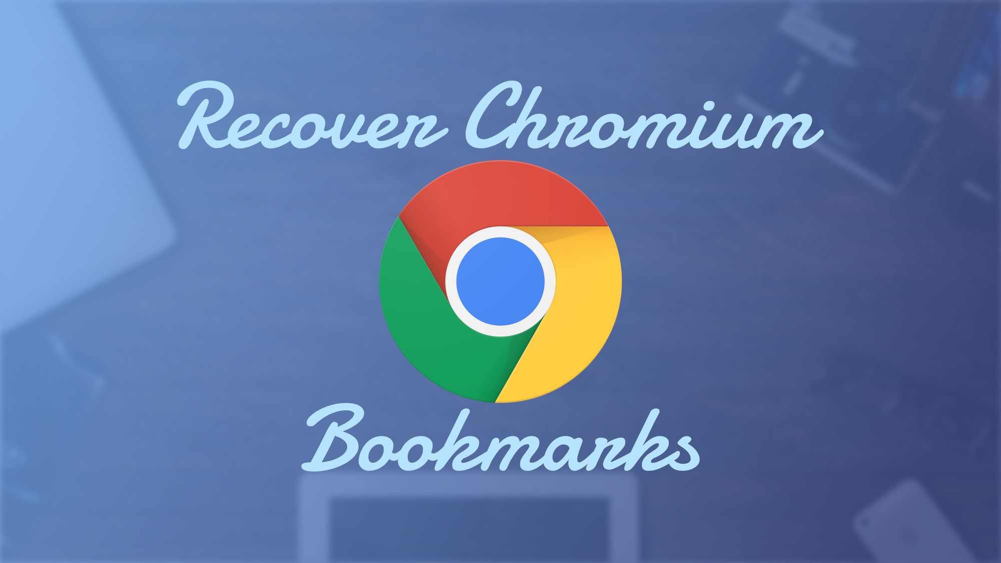 Recover chrome and edge bookmarks