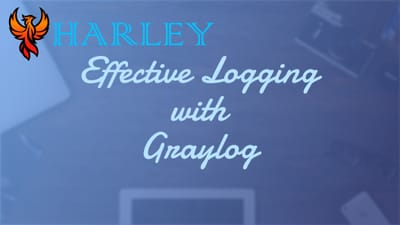 Effective Logging with Graylog