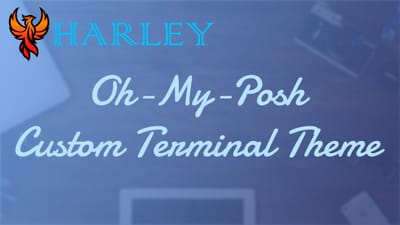 OhMyPosh - Custom Terminal Theme