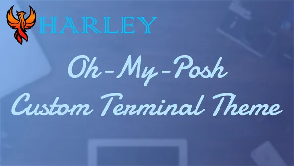 OhMyPosh - Custom Terminal Theme